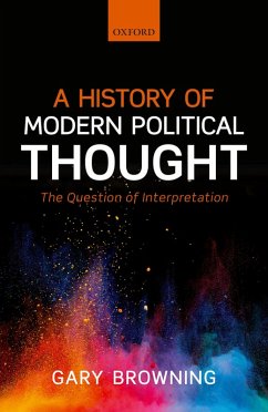 A History of Modern Political Thought (eBook, PDF) - Browning, Gary