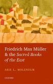 Friedrich Max M?ller and the Sacred Books of the East (eBook, PDF)