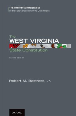 The West Virginia State Constitution (eBook, ePUB) - Bastress, Robert M. Jr.