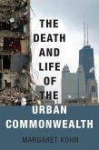 The Death and Life of the Urban Commonwealth (eBook, PDF)