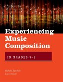 Experiencing Music Composition in Grades 3-5 (eBook, PDF)