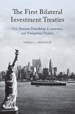 The First Bilateral Investment Treaties (eBook, PDF)