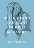 When Doing the Right Thing Is Impossible (eBook, PDF)