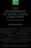 The Development of Latin Clause Structure (eBook, PDF) The Development of Latin Clause Structure (eBook, PDF)