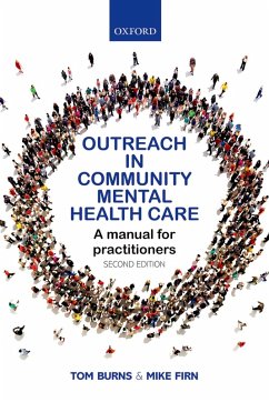 Outreach in Community Mental Health Care (eBook, PDF) - Burns, Tom; Firn, Mike
