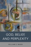 God, Belief, and Perplexity (eBook, PDF)