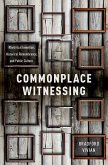Commonplace Witnessing (eBook, PDF)