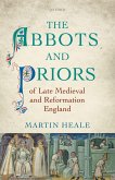 The Abbots and Priors of Late Medieval and Reformation England (eBook, PDF)
