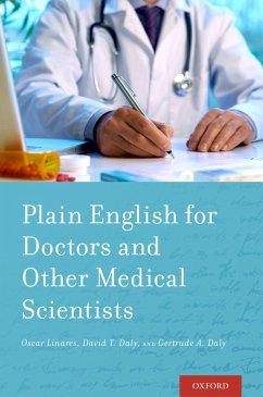 Plain English for Doctors and Other Medical Scientists (eBook, PDF) - Linares, Oscar; Daly, David; Daly, Gertrude