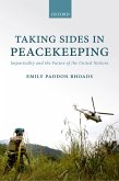 Taking Sides in Peacekeeping (eBook, PDF) Taking Sides in Peacekeeping (eBook, PDF)