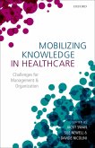 Mobilizing Knowledge in Healthcare (eBook, PDF)