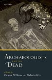 Archaeologists and the Dead (eBook, PDF)