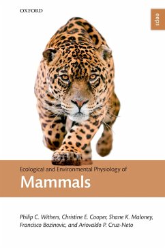 Ecological and Environmental Physiology of Mammals (eBook, PDF) - Withers, Philip C.; Cooper, Christine E.; Maloney, Shane K.; Bozinovic, Francisco; Cruz Neto, Ariovaldo P.