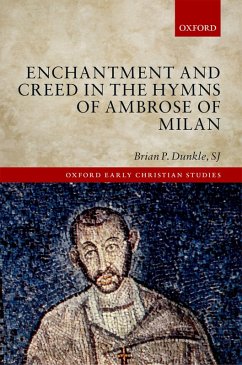Cover Enchantment and Creed in the Hymns of Ambrose of Milan (eBook, PDF)