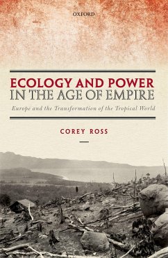Ecology and Power in the Age of Empire (eBook, PDF) - Ross, Corey