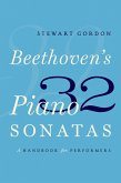 Beethoven's 32 Piano Sonatas (eBook, PDF)