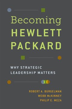 Becoming Hewlett Packard (eBook, PDF) - Burgelman, Robert A.; Mckinney, Webb; Meza, Philip E.