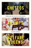 Ghettos, Tramps, and Welfare Queens (eBook, PDF)