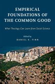 Empirical Foundations of the Common Good (eBook, PDF)