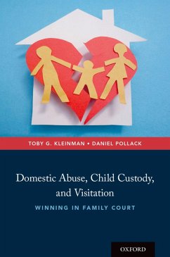 Domestic Abuse, Child Custody, and Visitation (eBook, PDF) - Kleinman, Toby G.; Pollack, Daniel