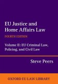 EU Justice and Home Affairs Law: EU Justice and Home Affairs Law (eBook, PDF)