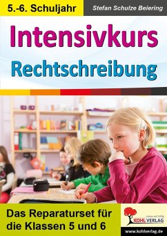 Intensivkurs Rechtschreibung / 5.-6. Schuljahr - Schulze-Beiering, Stefan