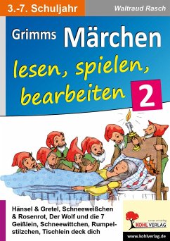 Grimms Märchen lesen, spielen, bearbeiten / Band 2 - Rasch, Waltraud