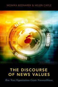 The Discourse of News Values (eBook, PDF) - Bednarek, Monika; Caple, Helen