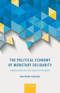 The Political Economy of Monetary Solidarity (eBook, PDF) - Schelkle, Waltraud