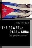 The Power of Race in Cuba (eBook, PDF)