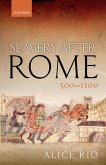 Slavery After Rome, 500-1100 (eBook, PDF)
