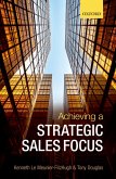 Achieving a Strategic Sales Focus (eBook, PDF)