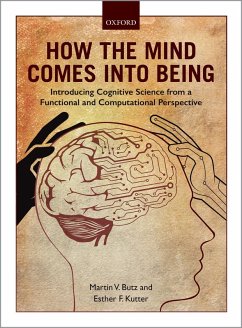 How the Mind Comes into Being (eBook, PDF) - Butz, Martin V.; Kutter, Esther F.