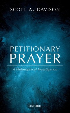 Petitionary Prayer (eBook, PDF) - Davison, Scott A.
