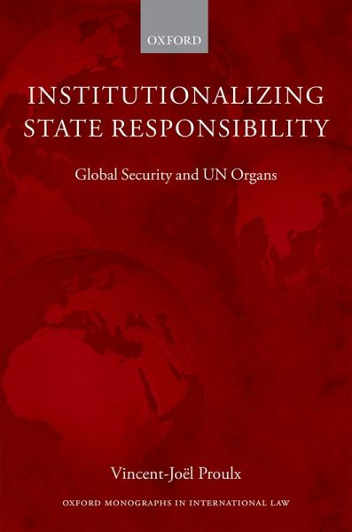 Institutionalizing State Responsibility (eBook, PDF) Institutionalizing State Responsibility (eBook, PDF)
