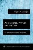 Adolescence, Privacy, and the Law (eBook, PDF)