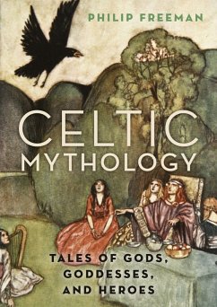 Celtic Mythology (eBook, PDF) - Freeman, Philip