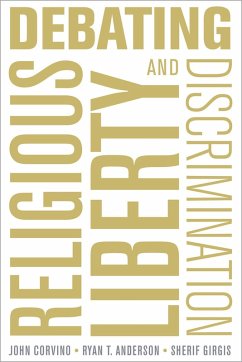 Debating Religious Liberty and Discrimination (eBook, PDF) - Corvino, John; Anderson, Ryan T.; Girgis, Sherif