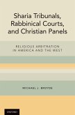Sharia Tribunals, Rabbinical Courts, and Christian Panels (eBook, PDF)