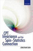 CPT Invariance and the Spin-Statistics Connection (eBook, PDF) CPT Invariance and the Spin-Statistics Connection (eBook, PDF)