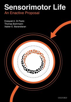 Sensorimotor Life (eBook, PDF) - Di Paolo, Ezequiel; Buhrmann, Thomas; Barandiaran, Xabier