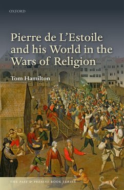 Cover Pierre de L'Estoile and his World in the Wars of Religion (eBook, PDF)