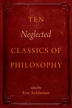 Ten Neglected Classics of Philosophy (eBook, PDF)