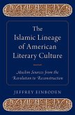 The Islamic Lineage of American Literary Culture (eBook, PDF)