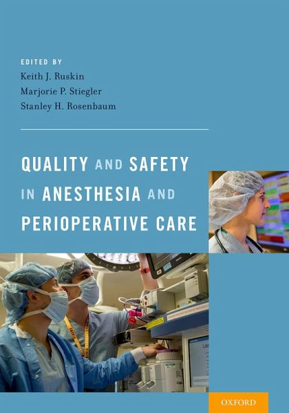 Quality and Safety in Anesthesia and Perioperative Care (eBook, PDF)