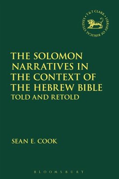 The Solomon Narratives in the Context of the Hebrew Bible (eBook, PDF) - Cook, Sean E.