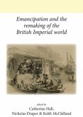 Emancipation and the remaking of the British Imperial world (eBook, ePUB)
