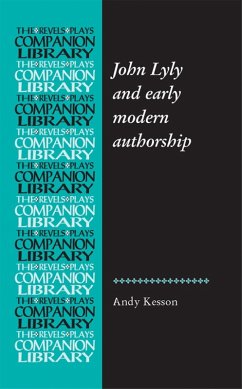 John Lyly and early modern authorship (eBook, ePUB) - Kesson, Andy