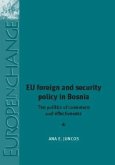 EU foreign and security policy in Bosnia (eBook, ePUB)