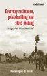 Everyday resistance, peacebuilding and... - Bild 1